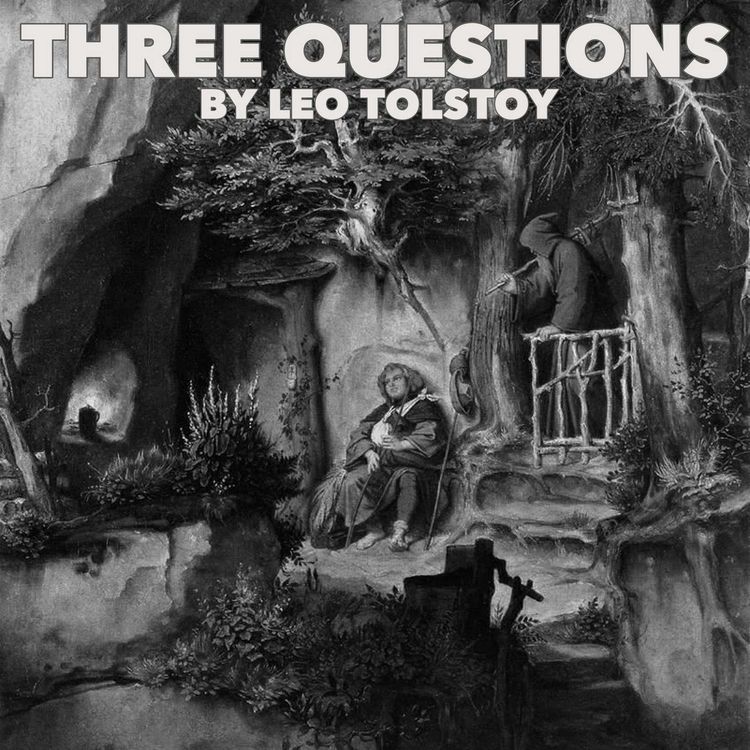 cover art for Three Questions–a Classic Short Story by Leo Tolstoy