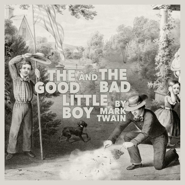 cover art for The Good and the Bad Little Boy–a Classic Short Story by Mark Twain