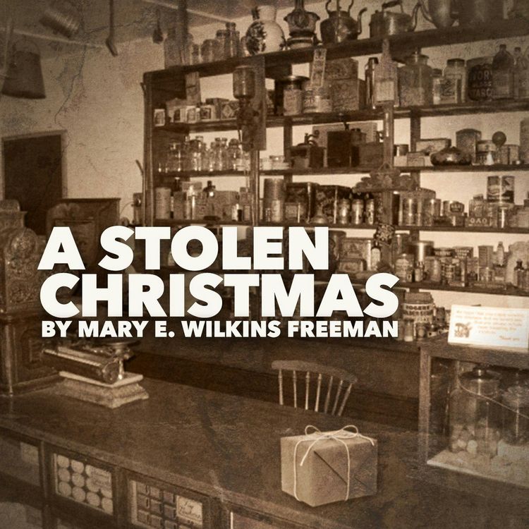 cover art for A Stolen Christmas by Mary E. Wilkins Freeman - A Classic Christmas Story