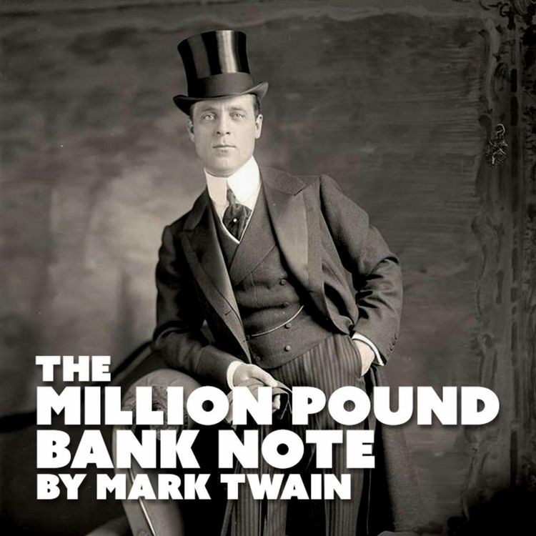 cover art for The Million Pound Bank Note–a Classic Short Story by Mark Twain