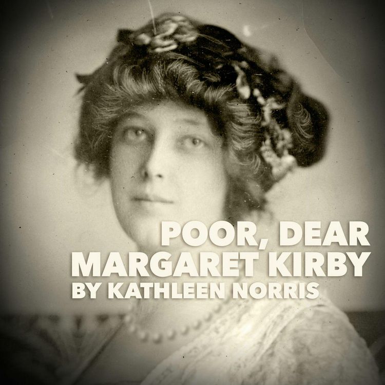 cover art for Poor, Dear Margaret Kirby–a Classic Short Story by Kathleen Norris