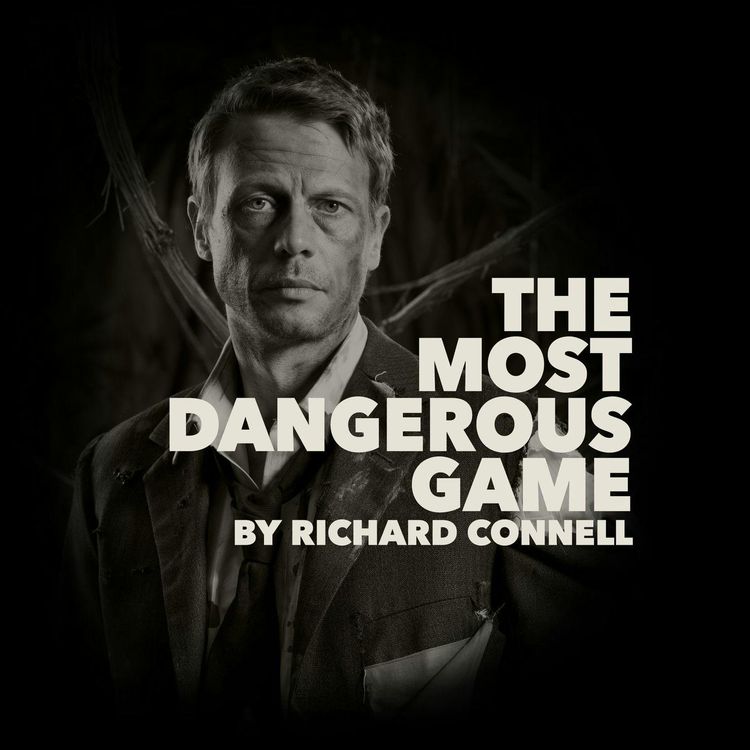 cover art for The Most Dangerous Game–a Classic Thriller by Richard Connell