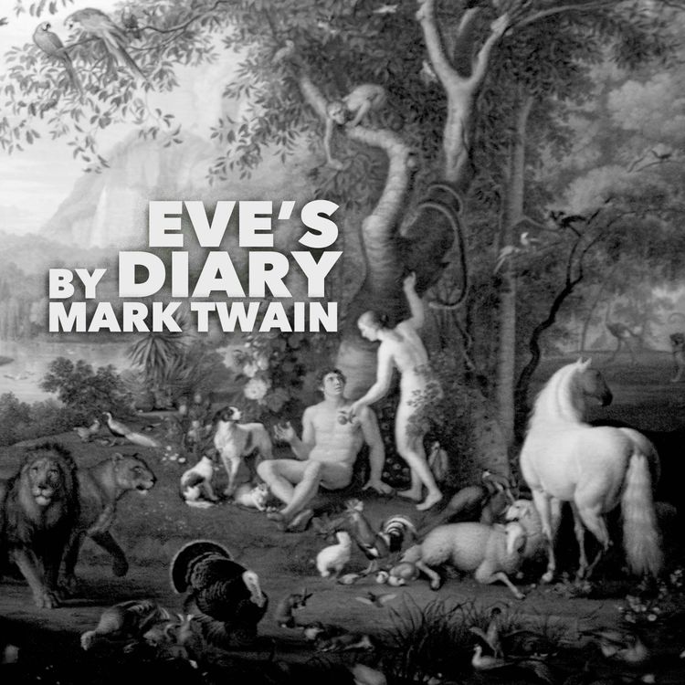 cover art for Eve's Diary–a Classic Short Story by Mark Twain