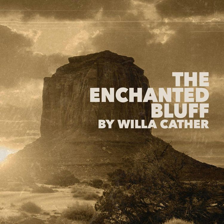 cover art for The Enchanted Bluff–a Classic Short Story by Willa Cather