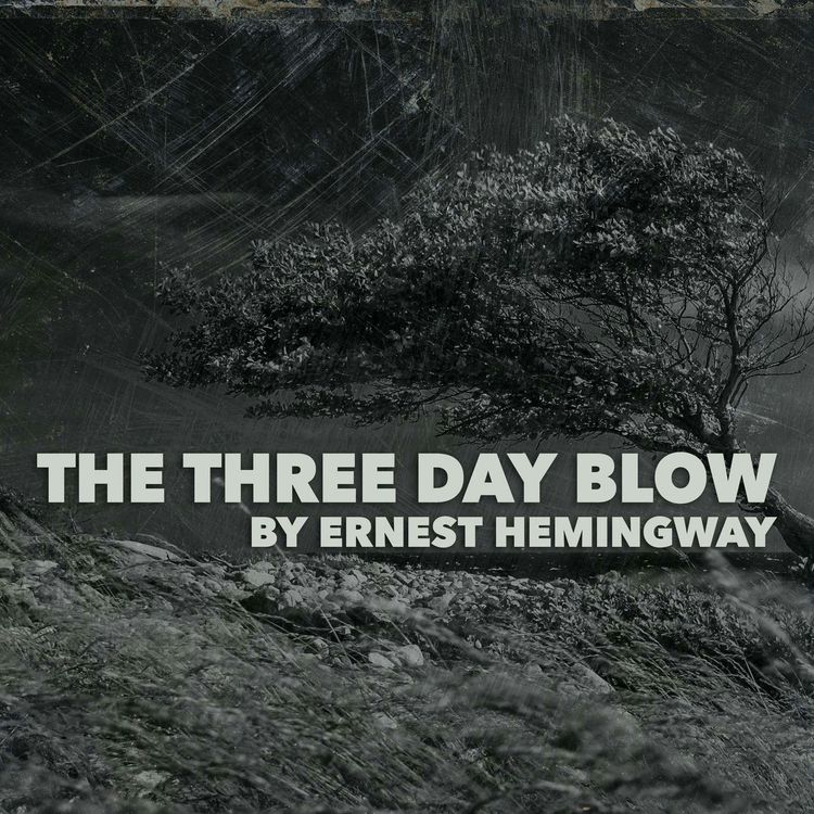 cover art for The Three Day Blow–a Classic Short Story by Ernest Hemingway