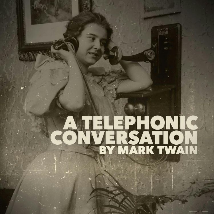 cover art for A Telephonic Conversation–a Classic Essay by Mark Twain