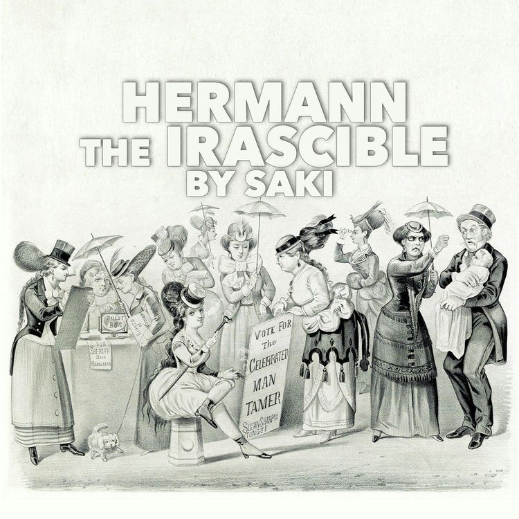 cover art for Hermann the Irascible–A Classic Short Story by Saki