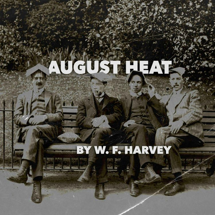 cover art for August Heat–A Classic Short Story by W. F. Harvey