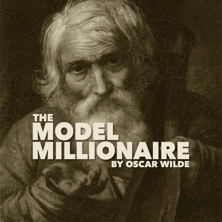 cover art for The Model Millionaire–a Classic Short Story by Oscar Wilde