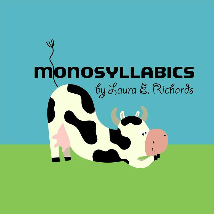 cover art for Monosyllabics–a Classic Children's Poem by Laura E. Richards