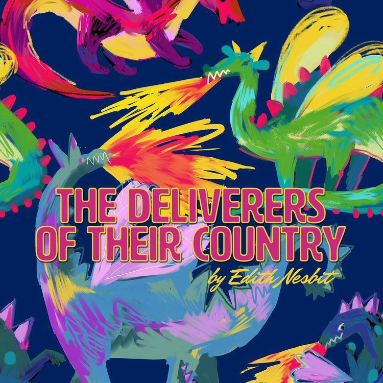 cover art for The Deliverers Of Their Country–a Classic Children's Story by Edith Nesbit