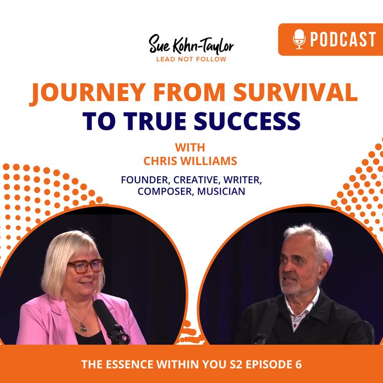 cover art for Journey From Near Death to Survival - The True Meaning Of Success | Chris Williams & Sue Kohn-Taylor
