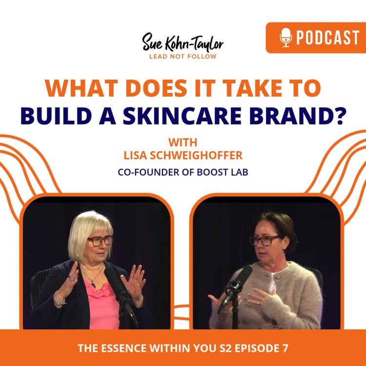 cover art for What Does It Really Take to Build a Successful Skincare Brand? | Lisa Schweighoffer