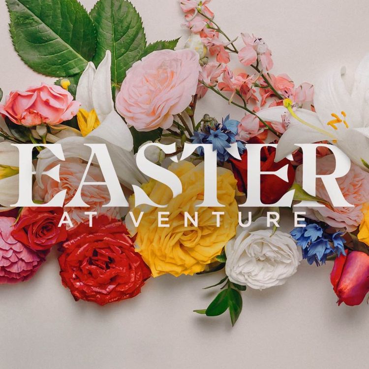 cover art for Easter At Venture | 2026