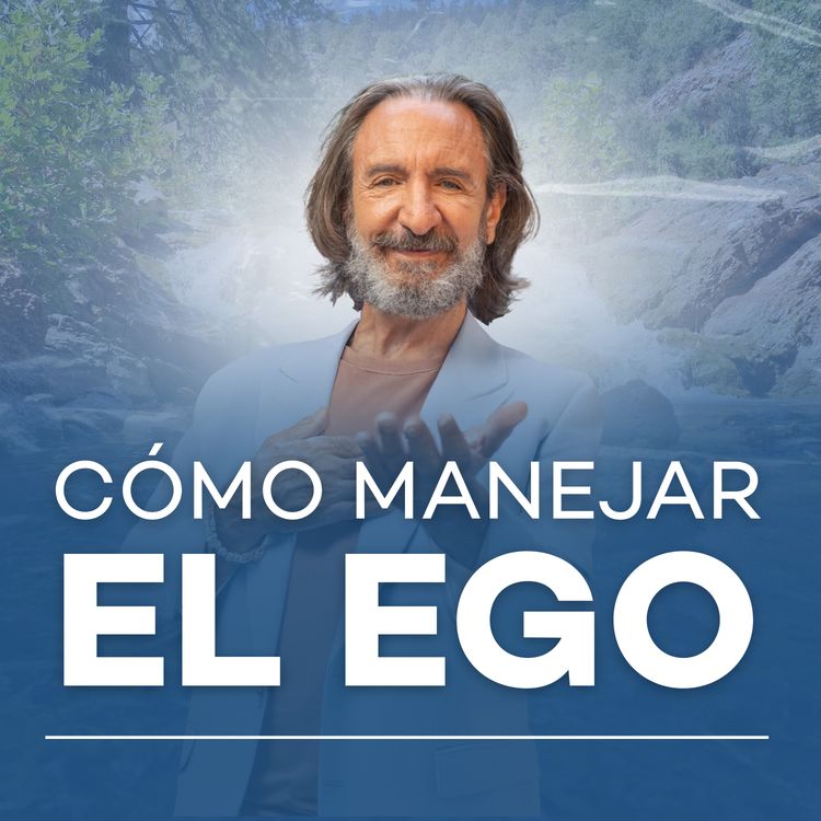 cover art for ¿Cómo manejar el ego? | Meditación con Michel Domit Ep.#7