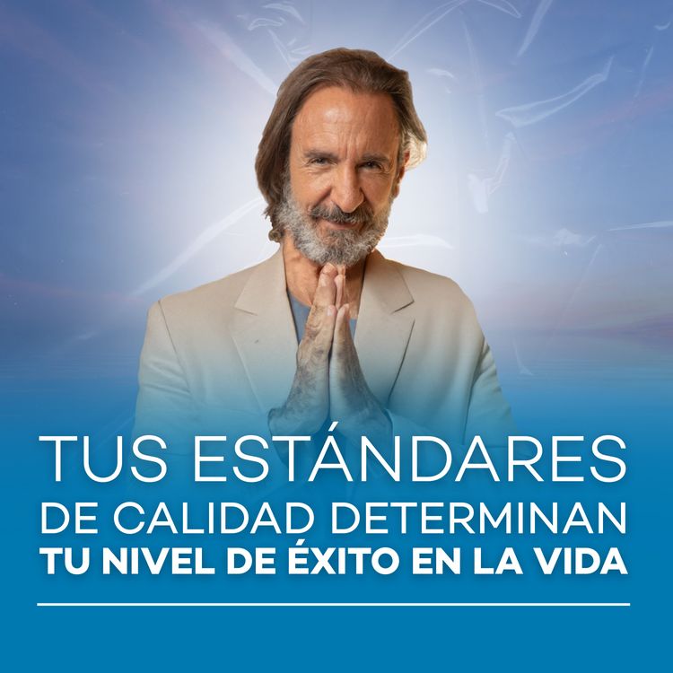 cover art for Tus estándares de calidad determinan tu nivel de éxito en la vida | Meditación con Michel Domit Ep.#8 