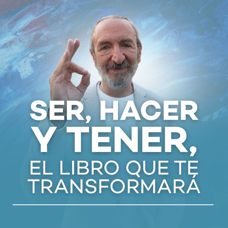 cover art for Ser, Hacer y Tener, el libro que te transformará | Meditación con Michel Domit