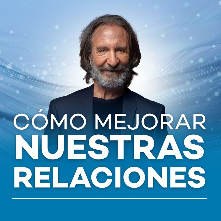 cover art for Cómo mejorar nuestras relaciones | Meditación con Michel Domit