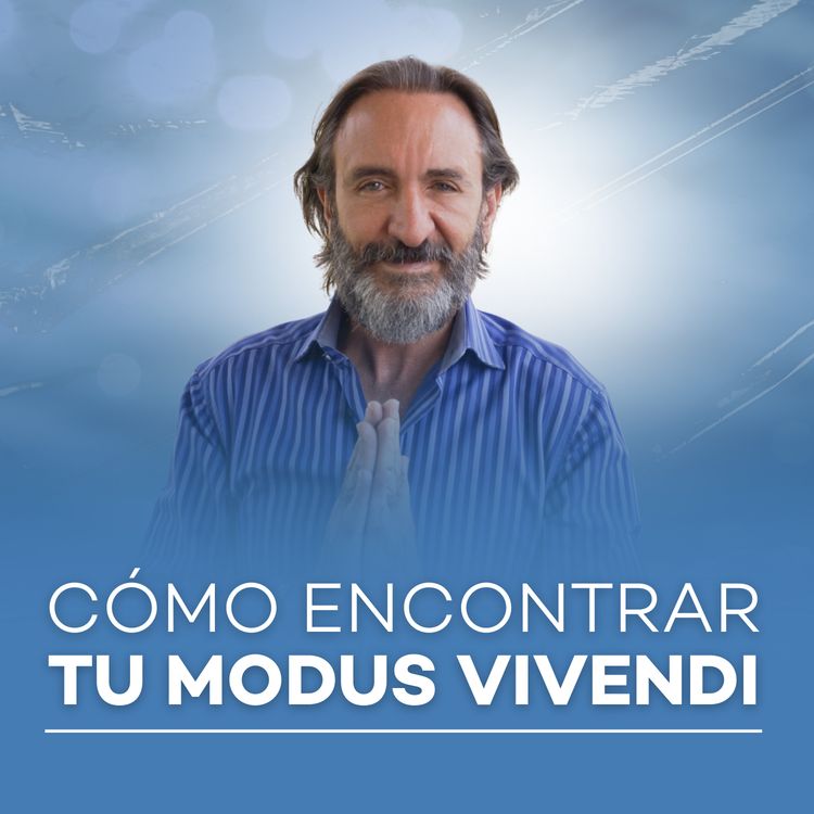 cover art for Cómo encontrar tu modus vivendi | Meditación con Michel Domit 