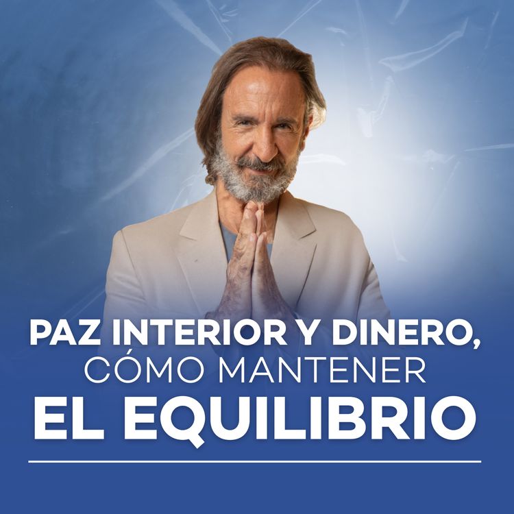 cover art for Paz interior y dinero, cómo mantener el equilibrio I Meditación con Michel Domit 