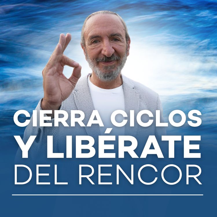 cover art for Cierra ciclos y libérate del rencor I Meditación con Michel Domit 