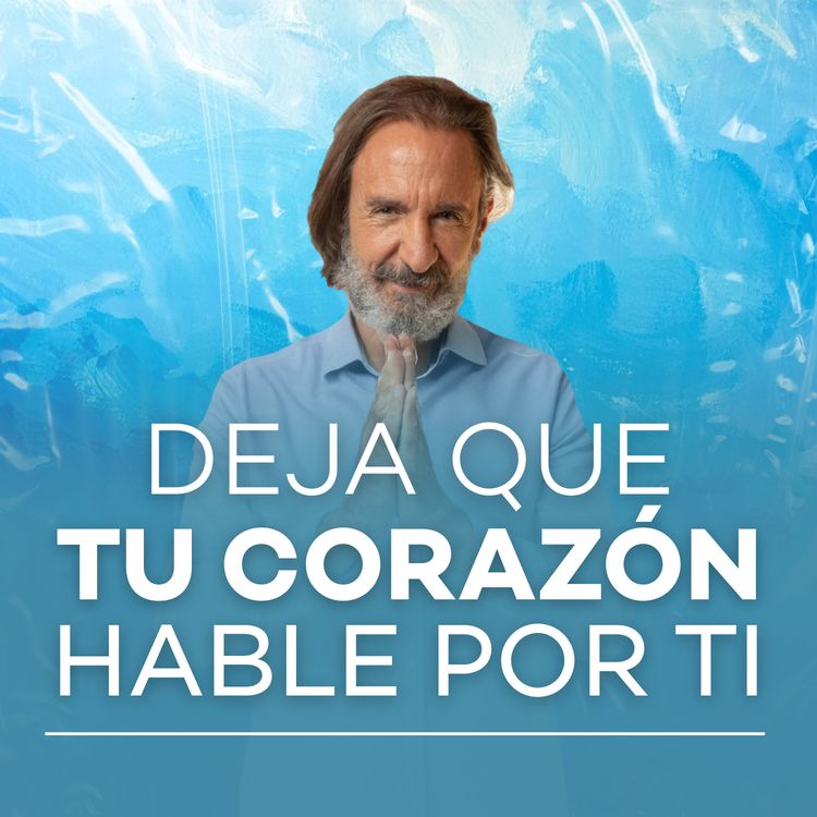 cover art for  Deja que tu corazón hable por ti I Meditación con Michel Domit 