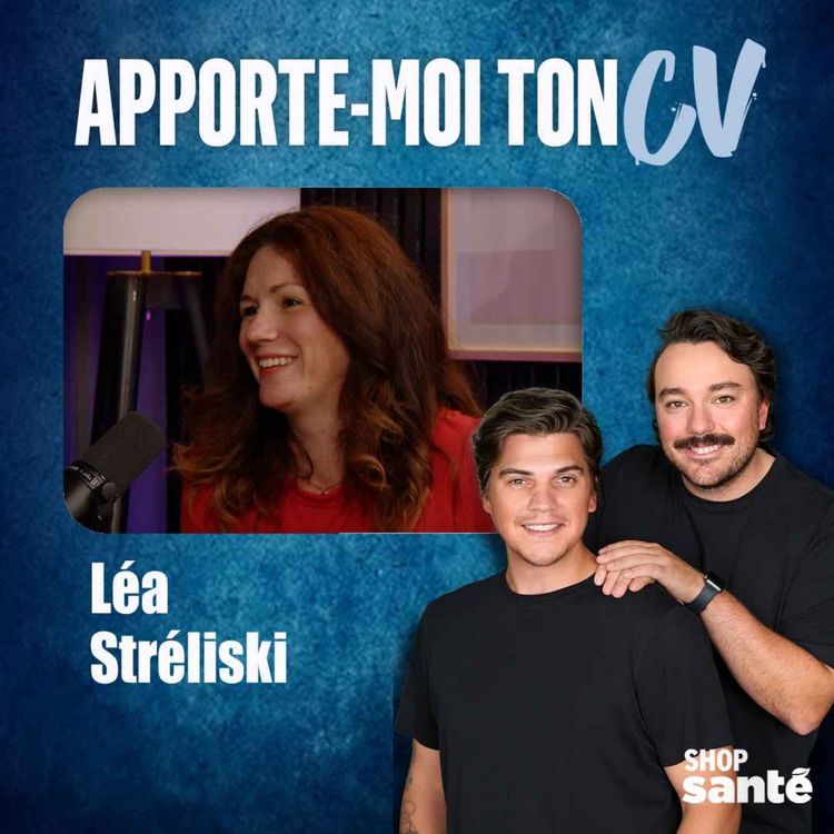 cover art for Apporte-Moi Ton CV Épisode 7 - Léa Stréliski