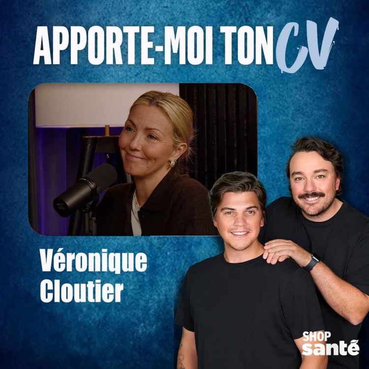 cover art for Apporte-Moi Ton CV Épisode 10 - Véronique Cloutier