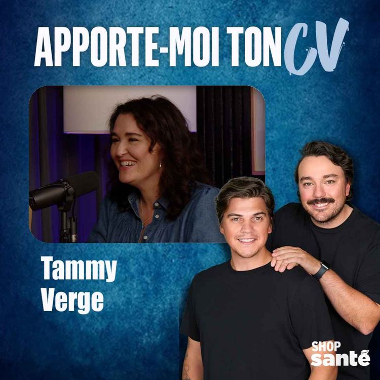cover art for Apporte-Moi Ton CV Épisode 12 - Tammy Verge