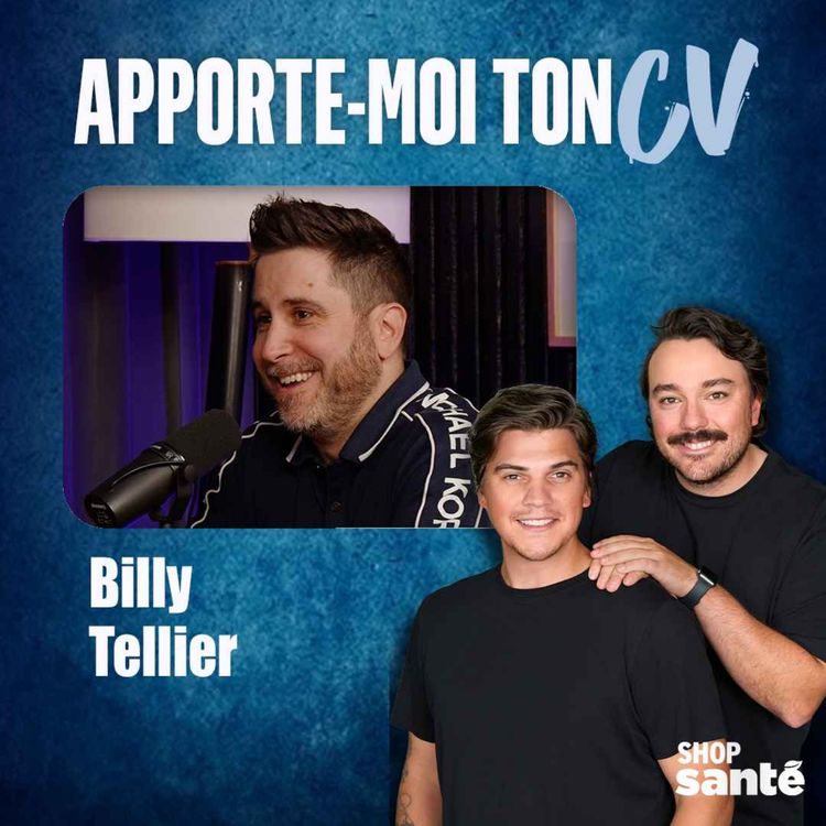 cover art for Apporte-Moi Ton CV Épisode 13 - Billy Tellier