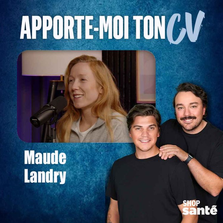 cover art for Apporte-Moi Ton CV Épisode 14 - Maude Landry