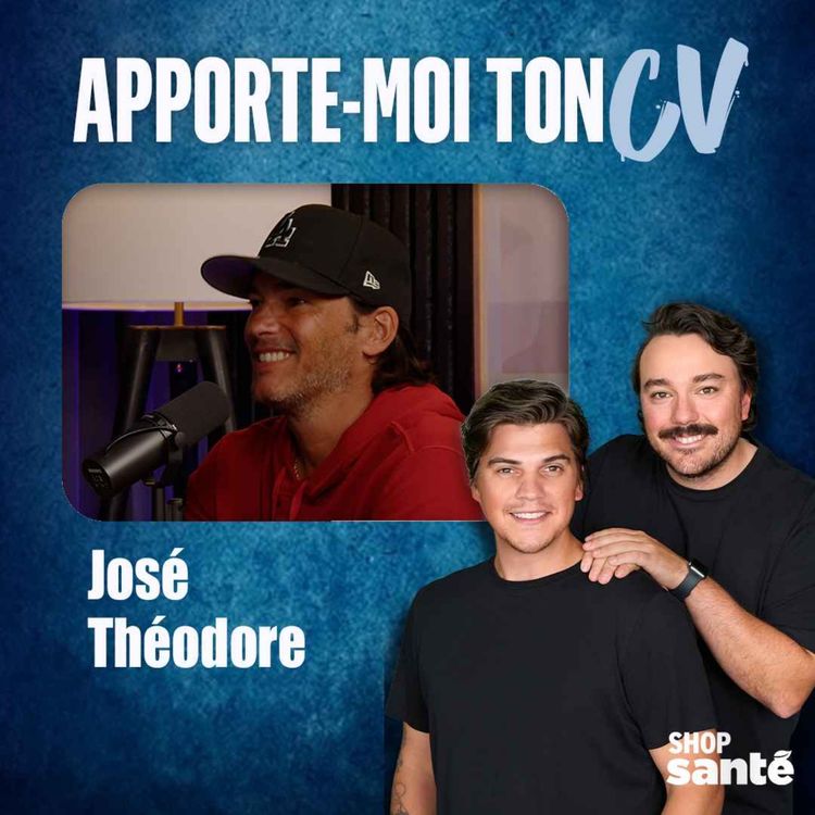 cover art for Apporte-Moi Ton CV Épisode 19 - José Théodore