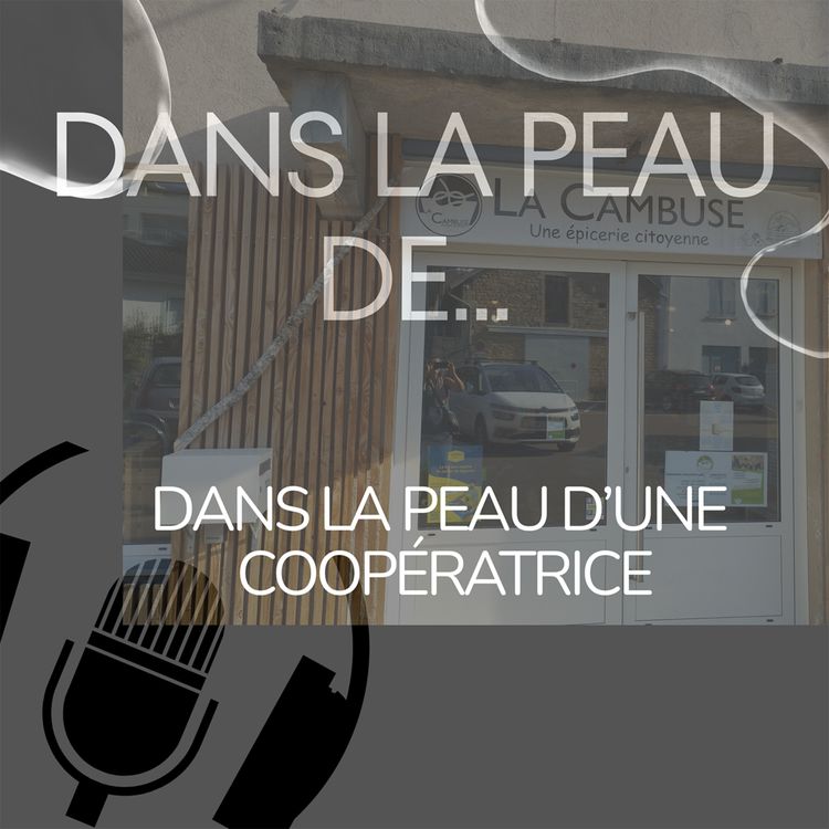cover art for Dans la peau de...Dans la peau d'une coopératrice La cambuse, un magasin coopératif