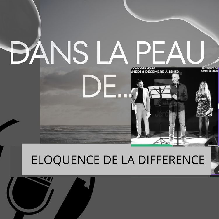 cover art for Dans la peau de...L'association Eloquence de la différence