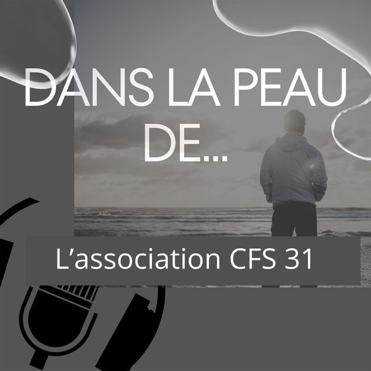 cover art for Dans la peau de... L'association CFS 31