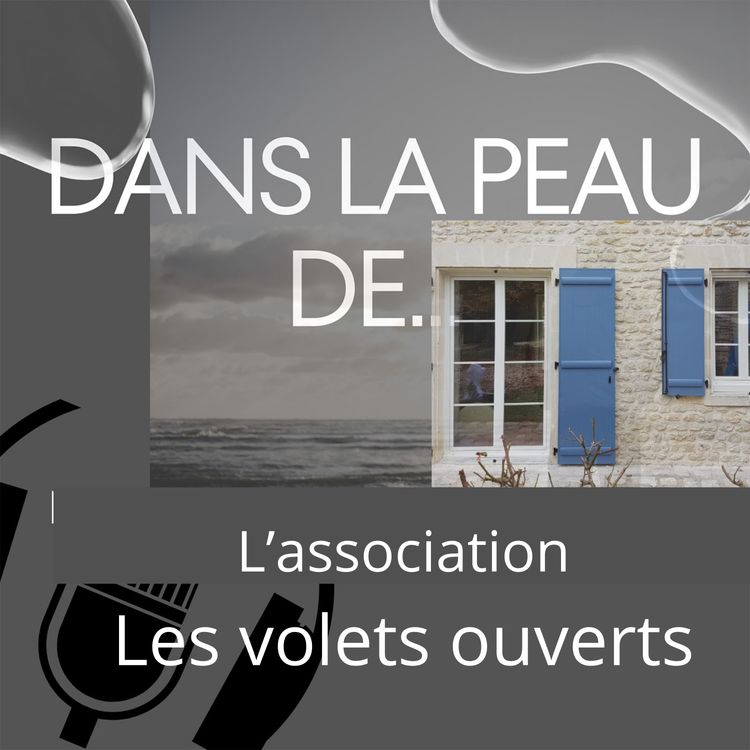 cover art for Extrait...Dans la peau de...L'asso Les volets ouverts