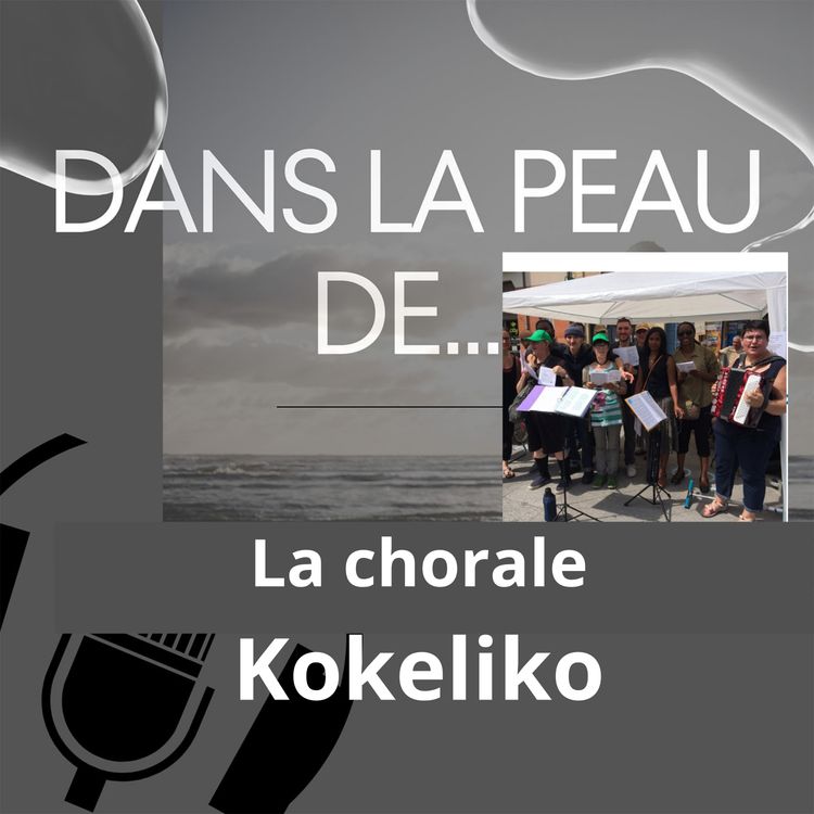 cover art for Extrait... Dans la peau de... La chorale Kokeliko