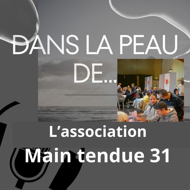 cover art for Dans la peau de... L'association Main tendue 31