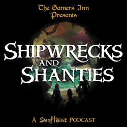 cover art for Shipwrecks and Shanties: A Sea of Thieves Podcast