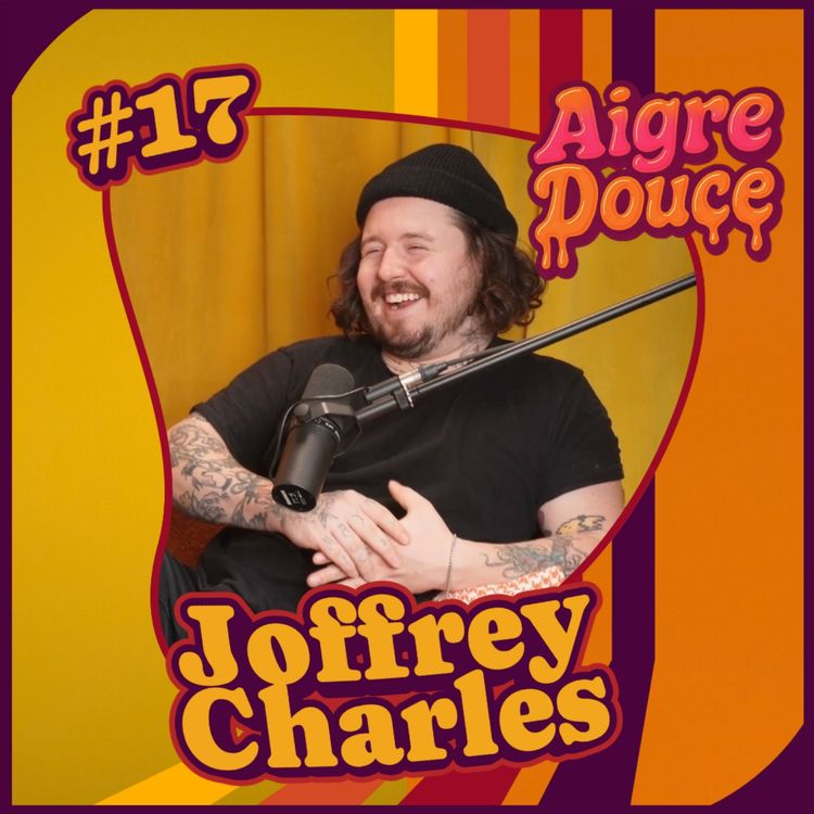 cover art for Aigre-Douce Podcast #17 - Les dualités de Joffrey Charles (Se perdre pour mieux renaître)