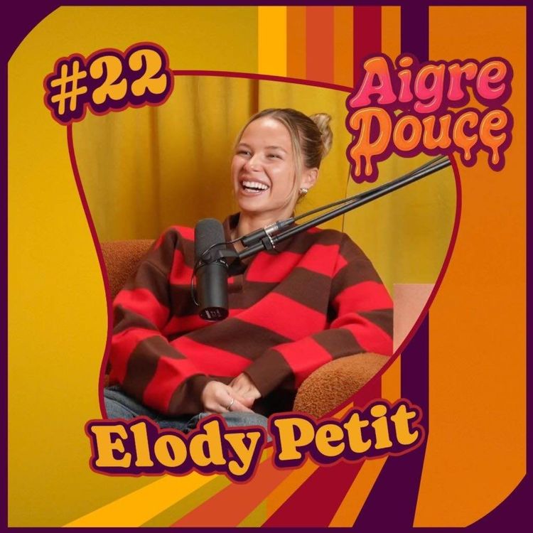 cover art for Aigre-Douce Podcast #22 - Elody Petit