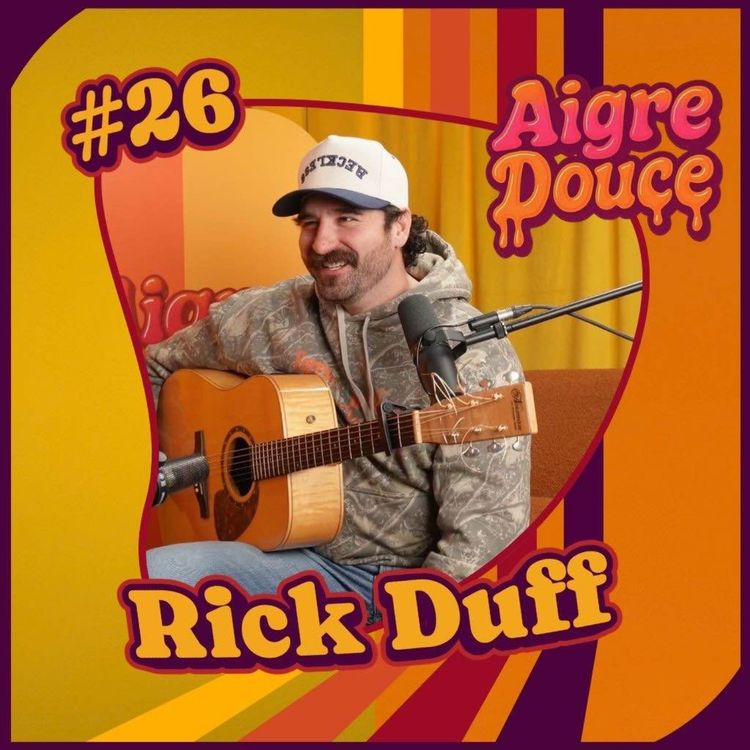 cover art for Aigre-Douce Podcast #26 - Rick Duff
