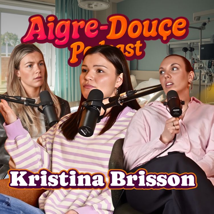 cover art for Grossesse parfaite à septicémie, méningite et combat pour sa vie avec Kristina Brisson #34 - Aigre-Douce Podcast
