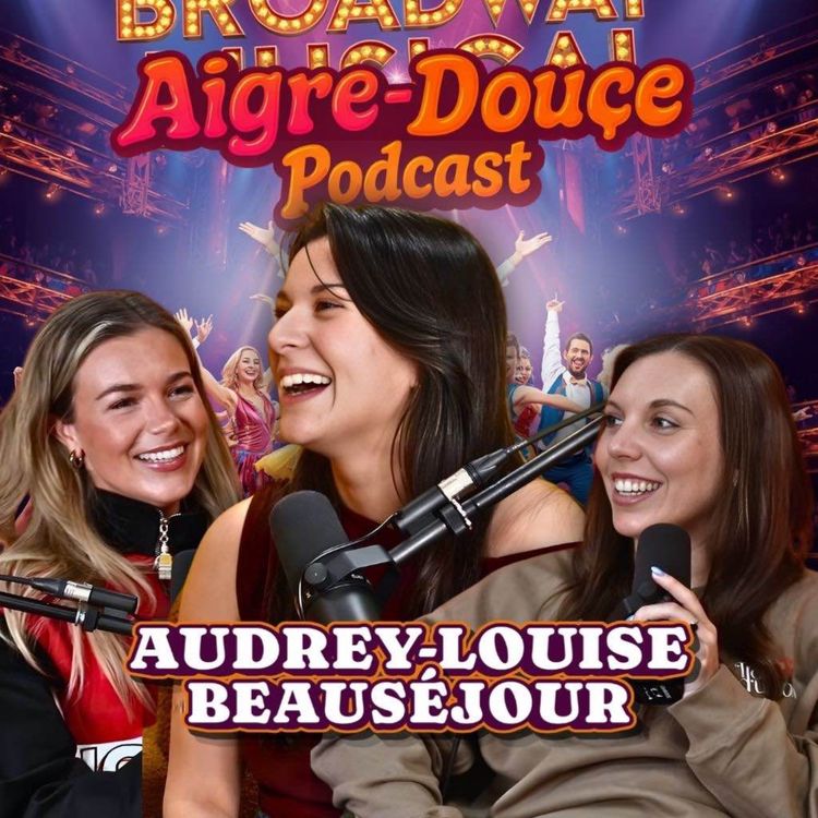 cover art for Transformer un rêve impossible en carrière avec Audrey-Louise Beauséjour #42 - Aigre-Douce Podcast