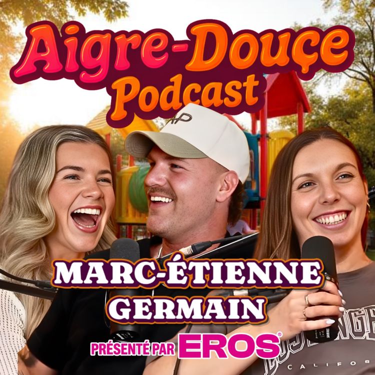 cover art for Trouver refuge dans l'humour après une dépression avec Marc-Étienne Germain #50 Aigre-Douce Podcast