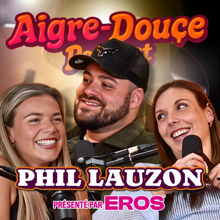 cover art for Entre maladie dégénérative, musique et paternité avec Phil Lauzon #56 - Aigre-Douce Podcast