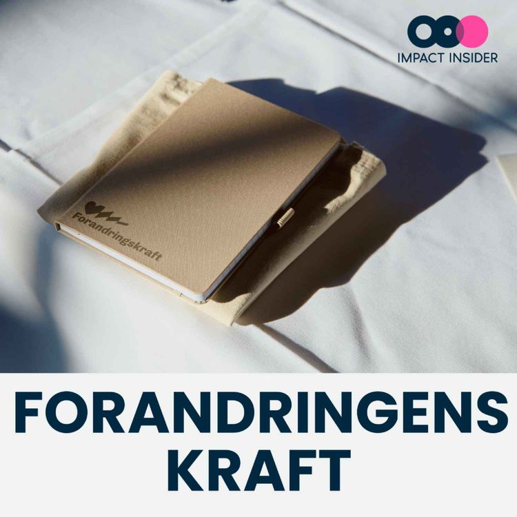 cover art for Forandringens Kraft - Ep 5 | Kunsten at gribe det uhåndgribelige
