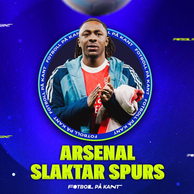 cover art for 🔥Arsenal kör över Spurs, slut på Galacticos? Tottenham ROASTAS i riksdagen🔥 
