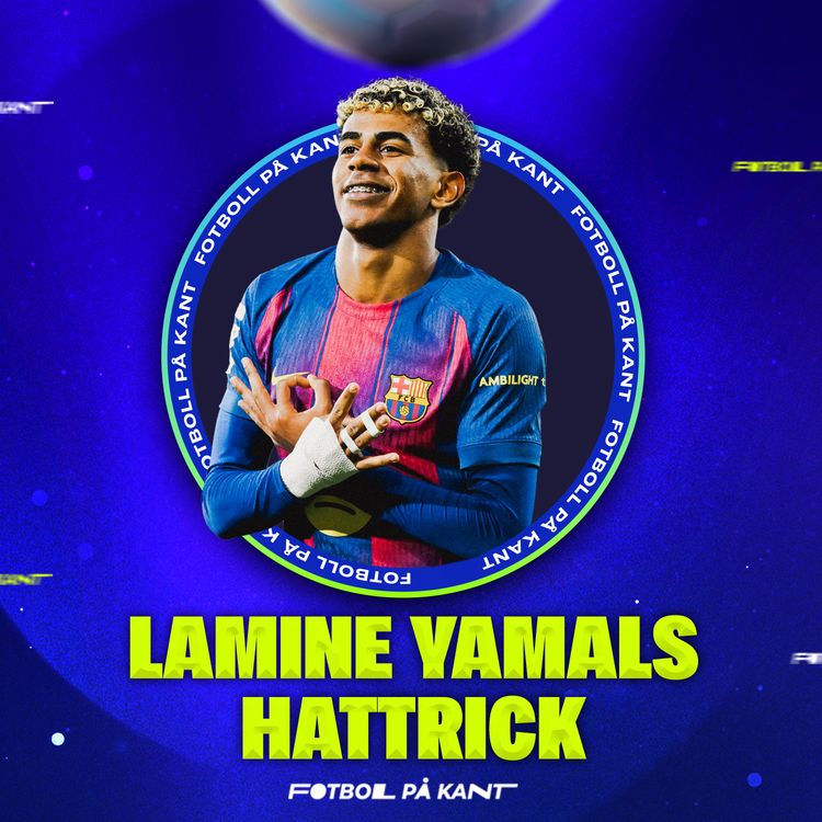 cover art for đ„Arsenal - Chelsea, Yamal vs MbappĂ© & DiMarco hetast i vĂ€rlden?đ„