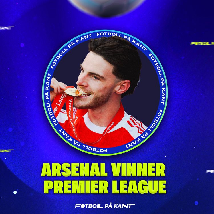 cover art for đ„Arsenal vinner Premier League, FPK PL Awards & Juventus missar CLđ„